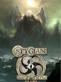 Stygian Reign of the Old Ones